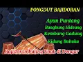 Download Lagu PONGDUT BAJIDORAN FULL ALBUM Ayun Punyang, Bangbung Hidieung, Kembang Gadung ,Kidung Bubuka 