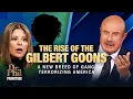 The Rise of the Gilbert Goons A New Breed of Gang Terrorizing America Dr Phil Primetime