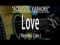 Download Lagu Love - Keyshia Cole (Acoustic karaoke)