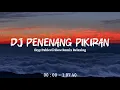 Lagu DJ Penenang Pikiran V2🎧When Love - Ikyy Pahlevii Slow Remix Adem Viral TikTok🎵Mashup Barat 2025