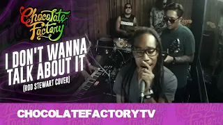 chocolate factory i dont wanna talk about it rod stewart cover 