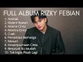 Full Album Rizky Febian 2025 | Alamak | Malam Rawan | Makna Cinta | TOP HITS SOPITY 2025
