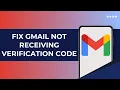How To Fix Gmail Not Receiving Verification Code - Easy Tutorial 2025