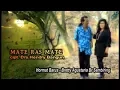 Lagu Lagu Karo - Mate Ras Mate - Hormat Barus ft Bretty Agustaria Br Sembiring