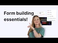 How to build a form and everything you need to know