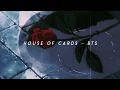Download Lagu house of cards - bts (slowed + reverb + bass boost + vinyl sound)