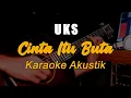 Download Lagu Ukays - Cinta Itu Buta Karaoke Akustik Lagu Malaysia