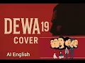 Lagu Full Dewa 19 Ai Cover English (Full Rock Music) 