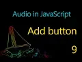 Audio in JavaScript - 09