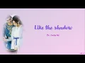 Download Lagu Dr. Cutie Ost - Like the shadow (Chinese/Pinyin/English Lyrics)