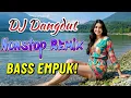 DJ DANGDUT NONSTOP FULL ALBUM BASS EMPUK 😌 DJ DANGDUT REMIX NONSTOP - ENAK BUAT SANTAI VOL 27