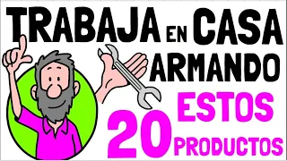 TRABAJA EN CASA ARMANDO ESTOS 20 PRODUCTOS
