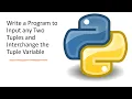 Write a Program to Input any Two Tuples and Interchange the Tuple Variable