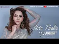 Download Lagu NITA THALIA-KU AKHIRI (Official Music Video Thalia Global Pro) #ThaliaGlobalPro #Music