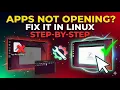 How to Fix Apps Not Opening in Linux