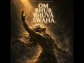 Om Bhur Bhuva Swaha