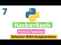 7 Print a Function in Python3 Hackerrank Python Solutions