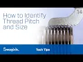 How to Identify Thread Pitch and Size Tech Tips Swagelok 2020