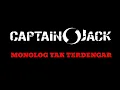 Lagu CAPTAIN JACK - MONOLOG TAK TERDENGAR | AUDIO MUSIK HD + WORD LIRIK