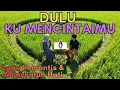 DULU KU MENCINTAIMU 🎵 💖 Lagu Slow Rock Sedih Ballad Klasik🎵  💞 (Official Musik Video)🎵💞