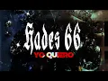 Hades 66 - Yo quiero 