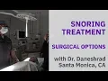 Snoring Treatment - Surgical Options Recovery with Santa Monica Otolaryngologist