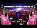 Download Lagu DJ ENTAH SIAPA YANG SALAH KU TAK TAHU VIRAL TIKTOK DJ ORANG KETIGA THOMAS ARYA