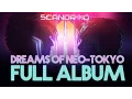 Download Lagu Scandroid - Dreams of Neo-Tokyo (Full Album)
