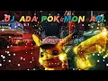 Download Lagu DJ ADA POKÉMON API