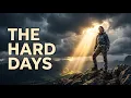 THE HARD DAYS