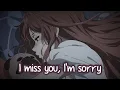 Download Lagu Nightcore - I miss you, I’m sorry (animated/sings) (Lyrics)