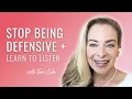 Stop Being Defensive Learn to Listen Effective Communication Tips - Terri Cole