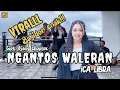 Download Lagu NGANTOS WALERAN - ICA LIBRA || (cover) versi bajidor cipt. Ujang choplox