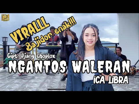 Download MP3 NGANTOS WALERAN - ICA LIBRA || (cover) versi bajidor cipt. Ujang choplox