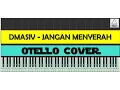 Download Lagu Dmasiv - Jangan Menyerah Piano Cover + Lyrics (cc) by Otello Piano