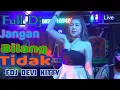 Lagu LIVE OT WIKA JANGAN BILANG TIDAK FDJ DEVI KITTY