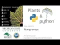 Plants Python vol 6 Numpy arrays