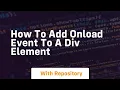 how to add onload event to a div element