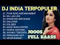 Download Lagu DJ INDIA  TERVIRAL - PYAR ISHQ AUR MAHABBAT - SOLDIER - DIL LAG LIYA - KHUSIYAN AUR GHAM -GALLIYAN
