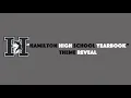 Hamilton High School 2021 Yearbook Theme Reveal