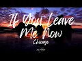 Lagu Chicago - If You Leave Me Now (Lyrics)