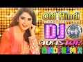 Download Lagu Old hindi DJ song 💃 Non Stop Hindi remix❤90' Hindi DJ Remix Songs❤OLd is Gold DJ songss