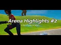 Arena highlights #2  | Strxngxr