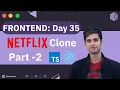 Day 35 Frontend Netflix Clone Part 2
