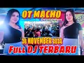 FULL DJ ‼️OT MACHO ENTERTAINMENT ‼️ VIRAL DJ TIKTOK ‼️ NON-STOP SATU JAM ‼️FDJ TERBARU