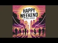 Lagu Happy Weekend
