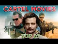Must-Watch Cartel Movies Top 10 Picks for Crime Film Fans
