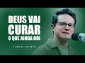 Lagu Deus vai curar o que ainda dói | Deive Leonardo