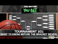 Tournament 101 What to Know Before the Bracket Reveal