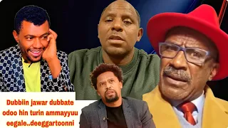 Dubbiin Jawar Jedhe Eegale Ammayyuu Deeggartoota Badhaadhinaa Maaltu Mudate 